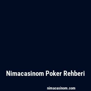 Nimacasinom Poker Rehberi