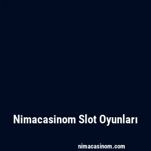 Nimacasinom Slot Oyunları