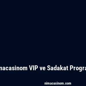 Nimacasinom VIP ve Sadakat Programı